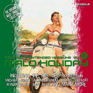 Italo Disco Extended Versions, Vol. 8 - Italo Holiday