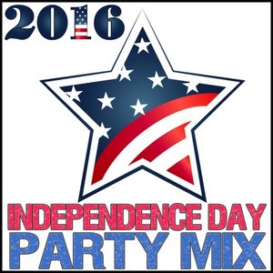 2016 Independence Day Party Mix