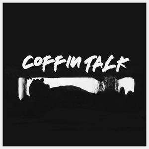 Coffin Talk (Explicit)