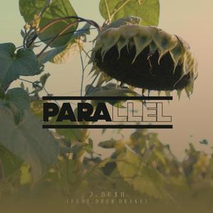 Parallel (feat. Drew Drake) [Explicit]