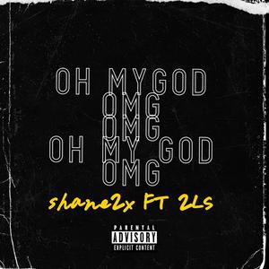 OMG (feat. 2L’s) (Explicit)