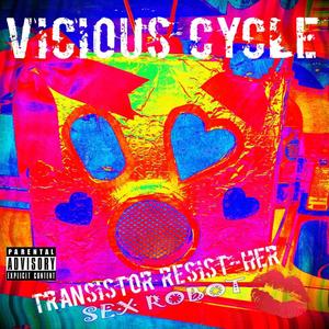 Sex Robot (Transistor Resist-Her) [Explicit]