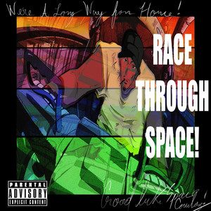 Race Through Space! (Explicit)