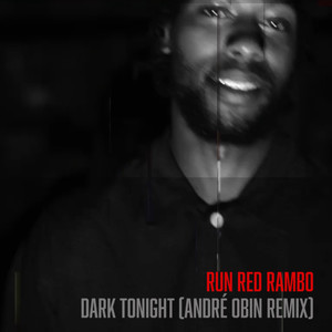 Dark Tonight (André Obin Remix) [Explicit]