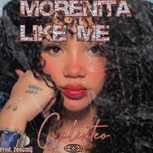 MORENITA LIKE ME