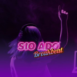 Sio Ado Breakbeat