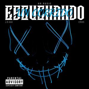 Escuchando Un Corrido (feat. J.R 868) (Explicit)