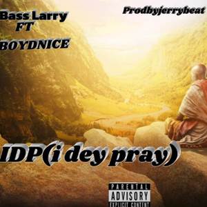 I Dey pray (Explicit)