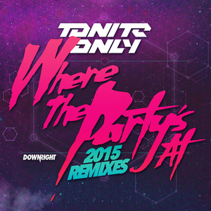 Where the Party's at 2015 (Remixes)