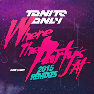 Where the Party's at 2015 (Giddy Up Remix)