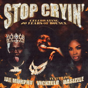 Stop Cryin' (feat. VickeeLo, Ha Sizzle)