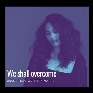 We Shall Overcome