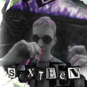 Sixteen (Explicit)