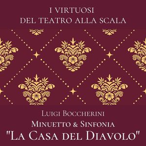 Boccherini: Minuetto & Sinfonia "La casa del diavolo"