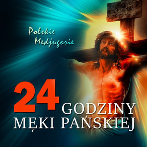 24 Godziny Męki Pańskiej