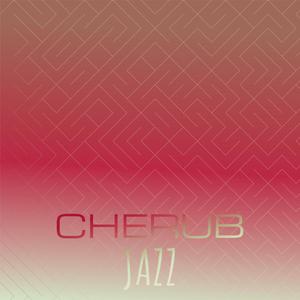 Cherub Jazz