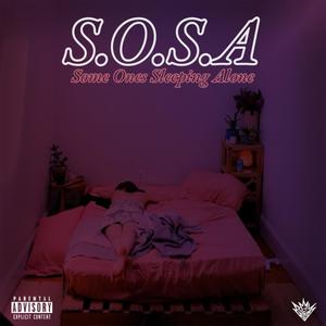 S.O.S.A (Some Ones Sleeping Alone) [Explicit]