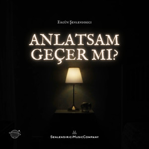 Anlatsam Geçer mi?