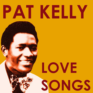 Pat Kelly Love Songs