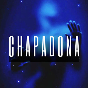 CHAPADONA (Explicit)