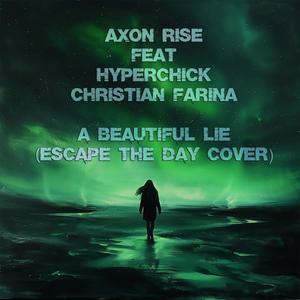 A Beautiful Lie (feat. Hyperchick & Christian Farina)