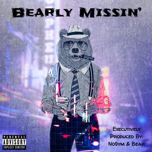 Bearly Missin' (Explicit)