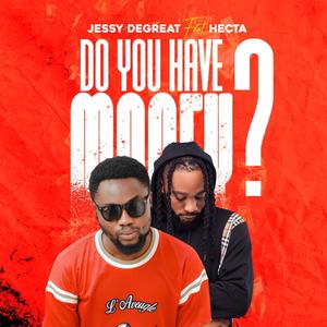 Do You Have Money (feat. Hecta)