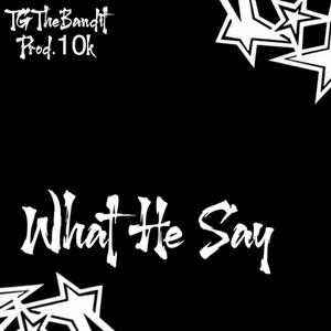 What he say (Explicit)