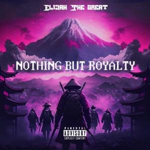 Nothing But Royalty (Explicit)