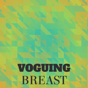 Voguing Breast