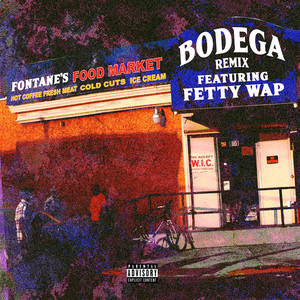 Bodega Remix (feat. Fetty Wap) [Explicit]