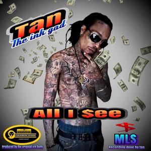 All I See (feat. Tan) [Explicit]