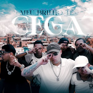 Meu Brilho Te Cega