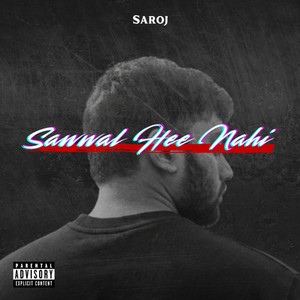 Sawwal Hee Nahi (Explicit)