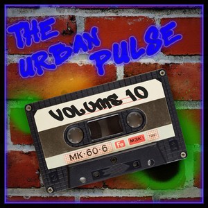 The Urban Pulse, Vol. 10 (Explicit)