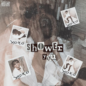 Shower You (Explicit)