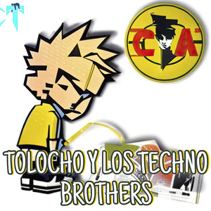 Tolocho y los Techno Brothers Vol. I (Explicit)