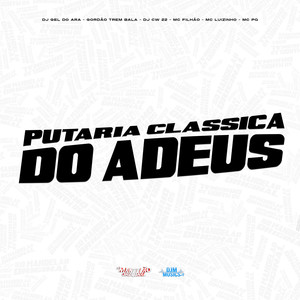 Putaria Classica do Adeus (Explicit)