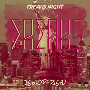 Freaks Night (Explicit)