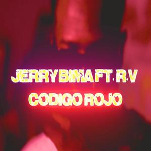 Codigo Rojo (feat. Jerry Bima) [Explicit]