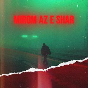 Mirom Az E Shar (Explicit)