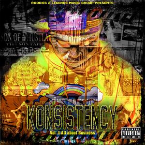 Konsistency vol. 1 (All About Business) [Explicit]