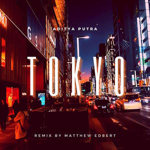 Tokyo (Matthew Edbert Remix)