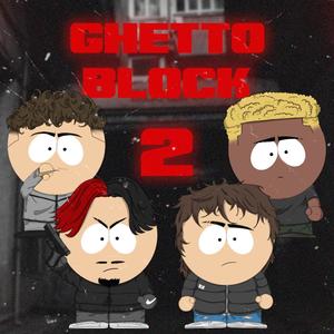GHETTO BLOCK 2 (feat. De33ski, SOU. & MJM) (Explicit)