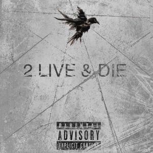 2 Live & Die (feat. Queen Allat ZigZagZIg) [Explicit]