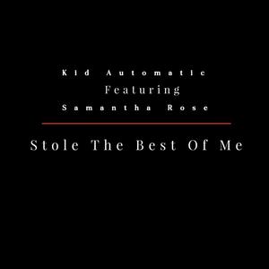 Stole The Best Of Me (Explicit)