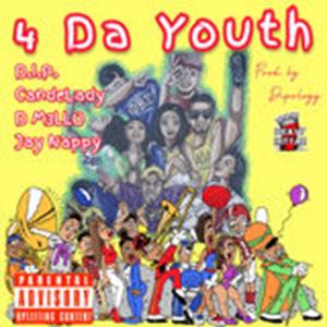 4 Da Youth (feat. CandeLady, D M3llo & Jay Nappy) (Explicit)