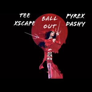 Ball Out (Explicit)