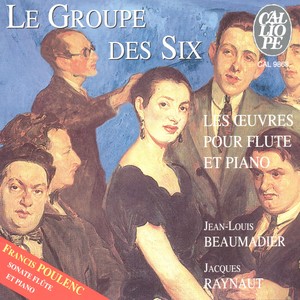 Le groupe des six: Œuvres pour flûte et piano