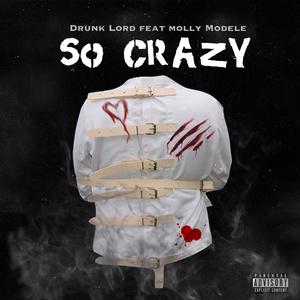 So Crazy (Explicit)